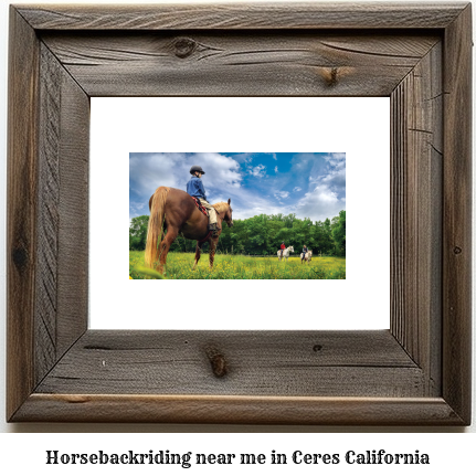 horseback riding near me in Ceres, California